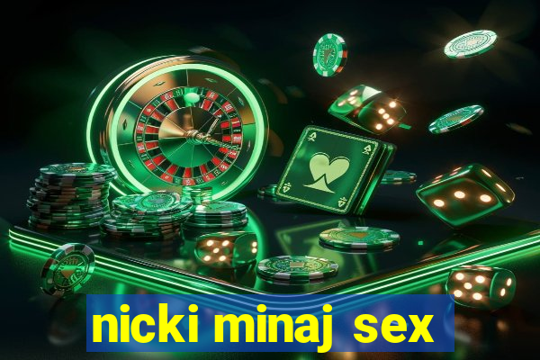 nicki minaj sex